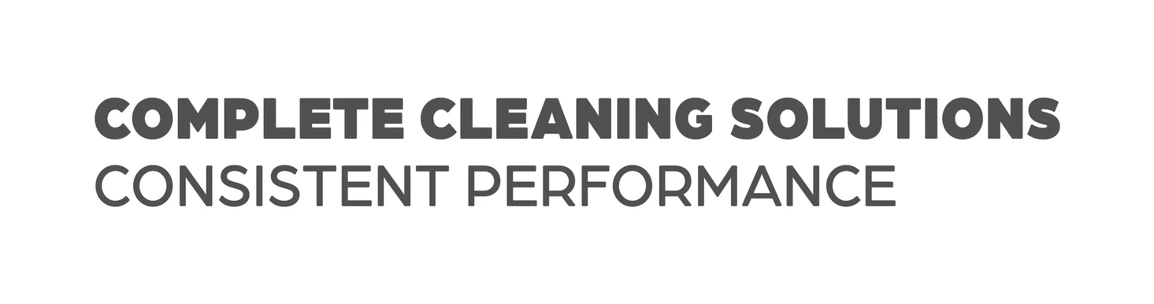Complete cleaning solutions consistent performance