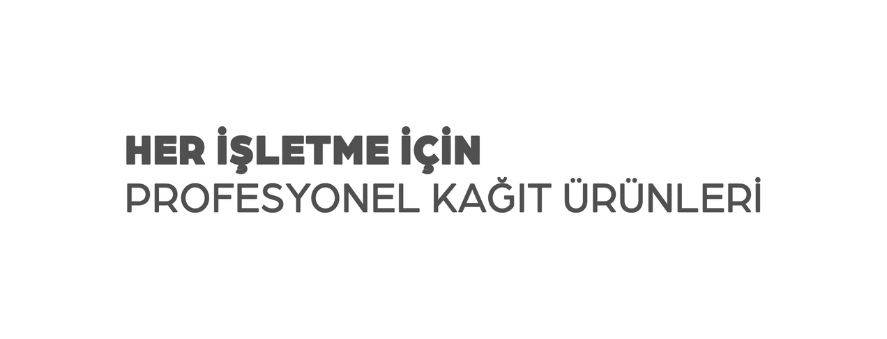 Her işletme için profesyonel kağıt ürünleri