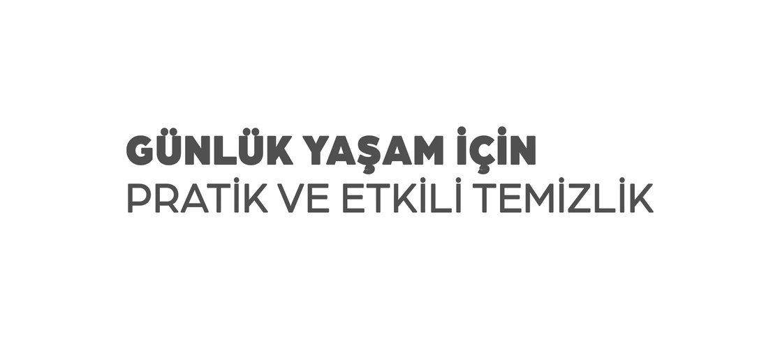 Günlük yaşam için pratik ve etkili temizlik