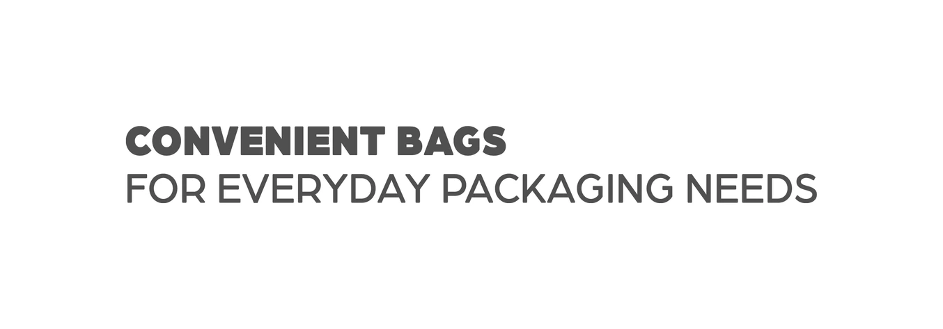 Convenient Bags for Everyday Packaging Needs
