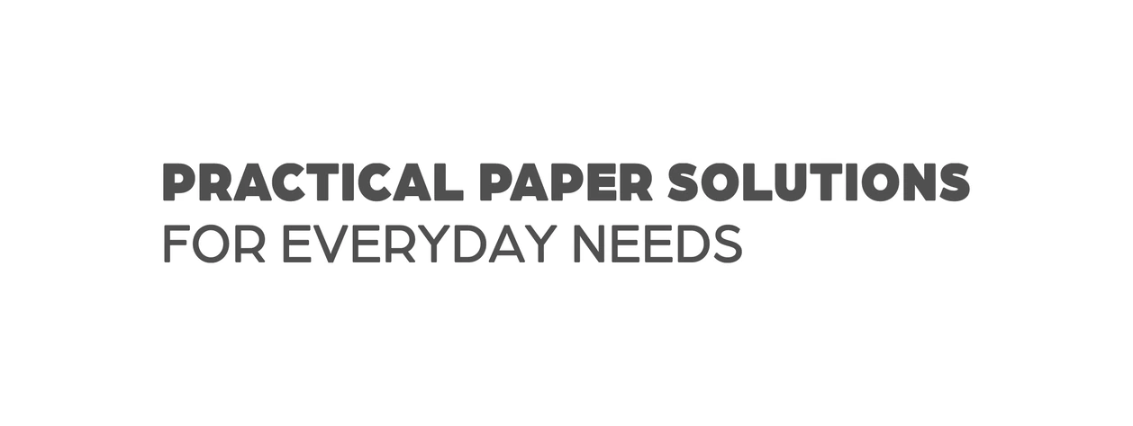 Practical Paper Solutions for Everyday Needs