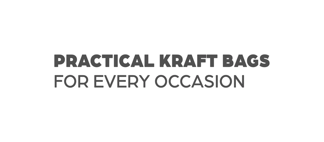 Practical Kraft Bags for Every Occasion