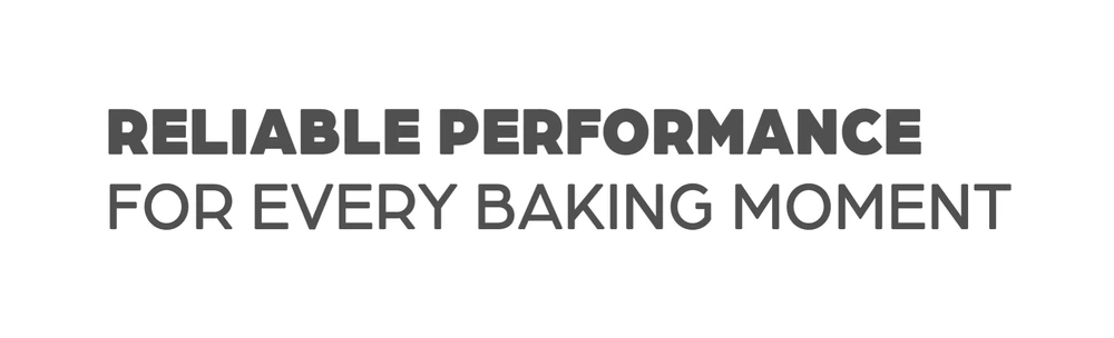 Reliable performance for every baking moment