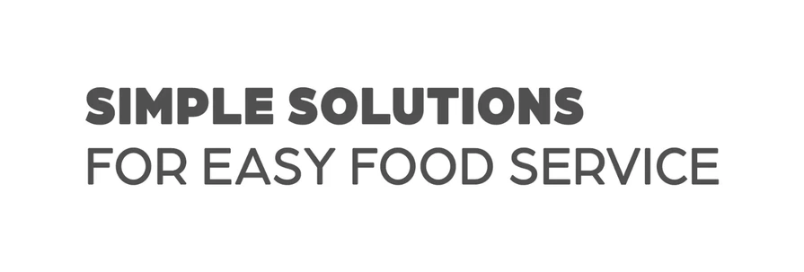 Simple solutions for easy food service