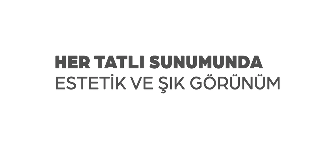 Her tatlı sunumunda estetik ve şık görünüm