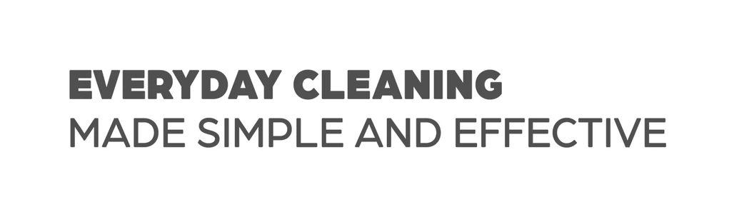 Everyday cleaning made simple and effective