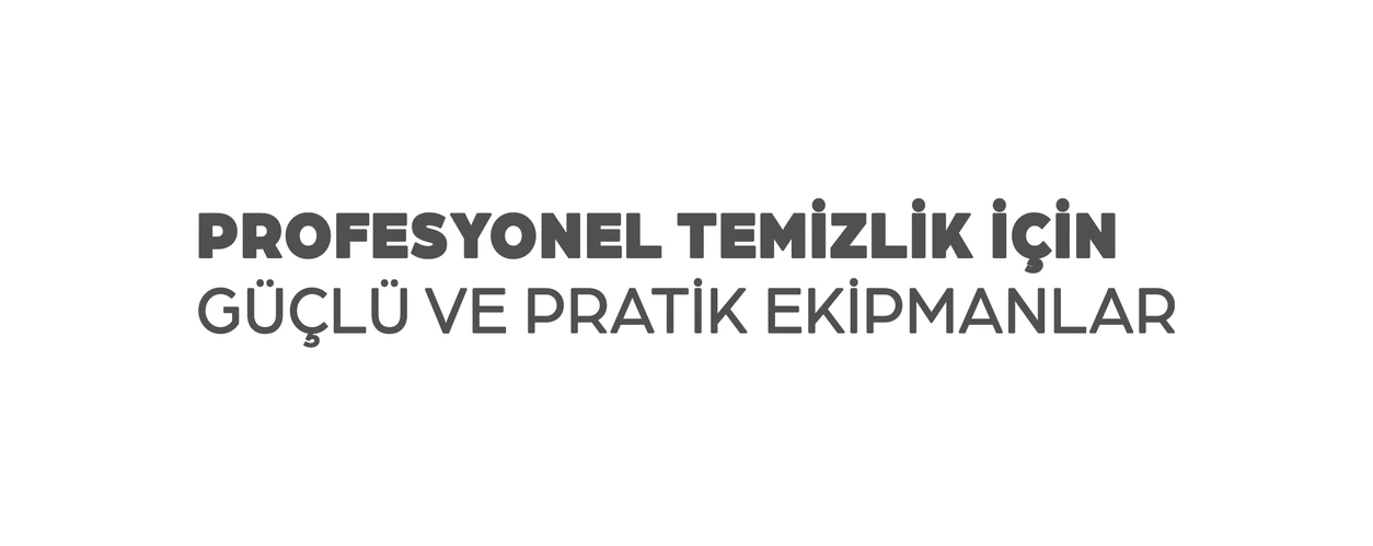 Profesyonel temizlik için güçlü ve pratik ekipmanlar