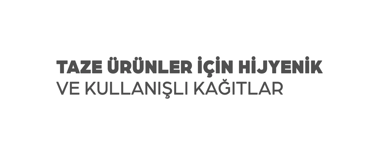 Taze ürünler için hijyenik ve kullanışlı kağıtlar